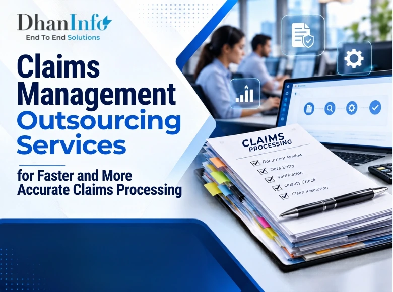 Claims Management Outsourcing Services for Faster and More Accurate Claims Processing