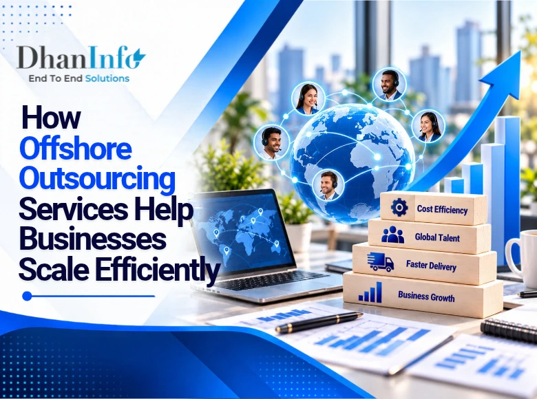 How Offshore Outsourcing Services Help Businesses Scale Efficiently
